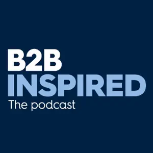 B2B Inspired - The Podcast